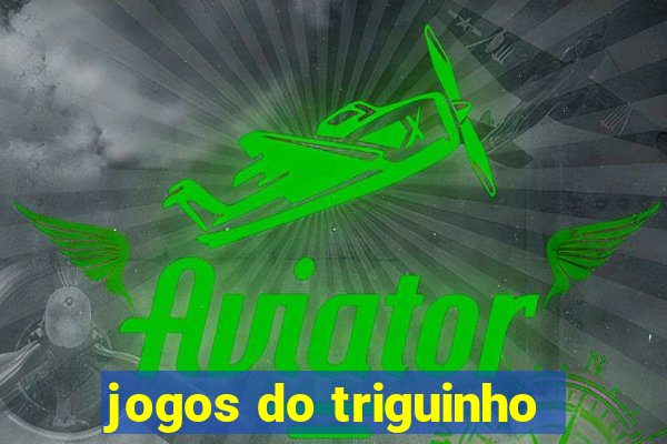 jogos do triguinho